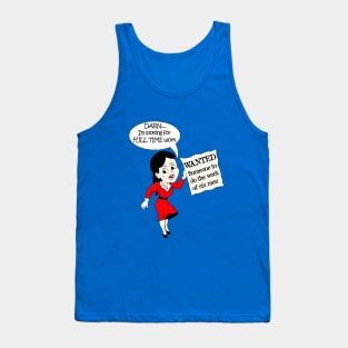 Looking for full time work Tank Top